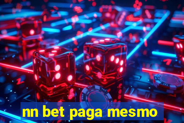 nn bet paga mesmo